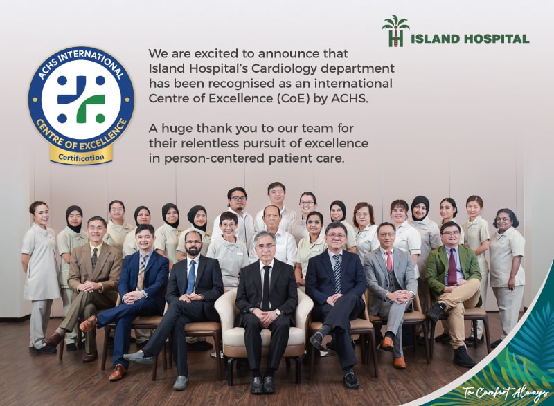 Cardiology at Island Hospital is recognized as an International Centre of Excellence (CoE) by the Australian Council on Healthcare Standards (ACHS)